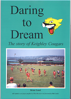 Daring to Dream - The story of Keighley Cougars